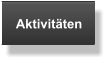 Aktivitäten